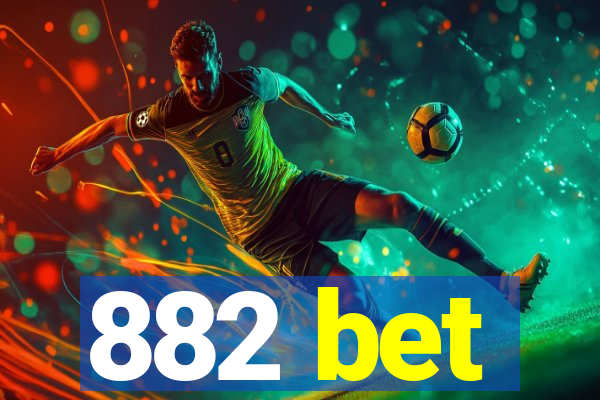 882 bet